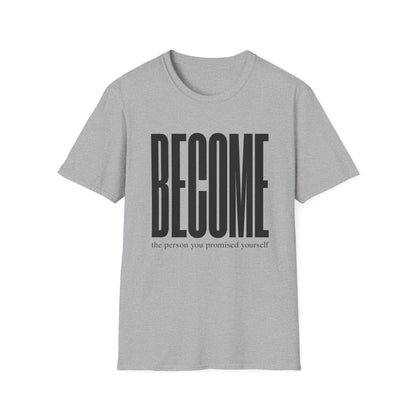 Become The Person You Promised Yourself T-Shirt — Motivational Tee