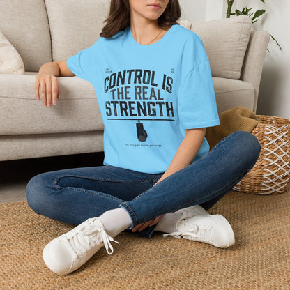 Control Is The Real Strength T-Shirt — Motivational Tee