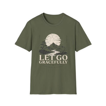 Let Go Gracefully T-Shirt — Motivational Tee