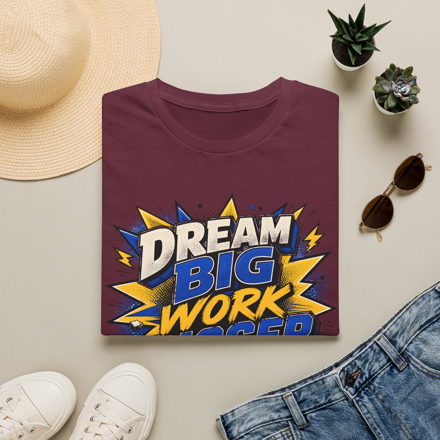 Dream Big Work Bigger T-Shirt — Motivational Tee
