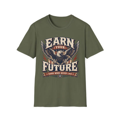 Earn Your Future T-Shirt — Motivational Tee