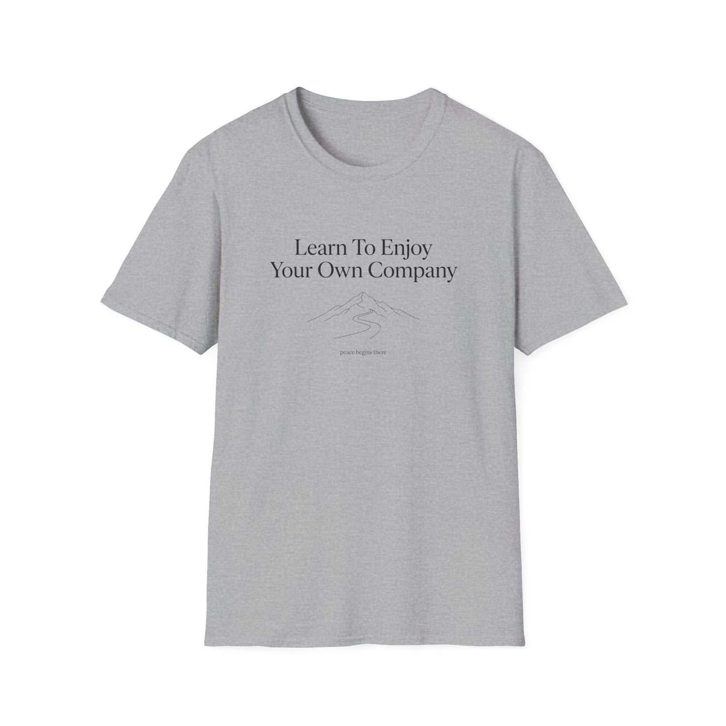 Learn To Enjoy Your Own Company T-Shirt — Motivational Tee