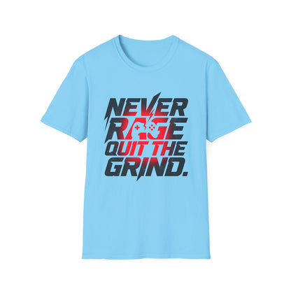 Never Rage Quit The Grind T-Shirt — Motivational Tee