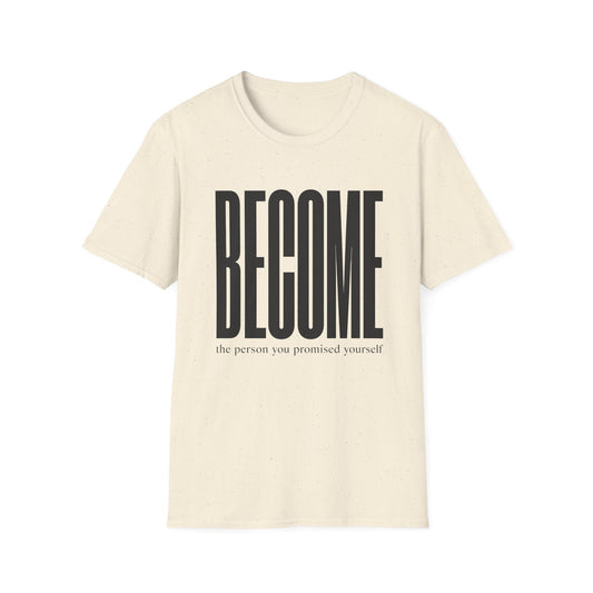 Become The Person You Promised Yourself T-Shirt — Motivational Tee