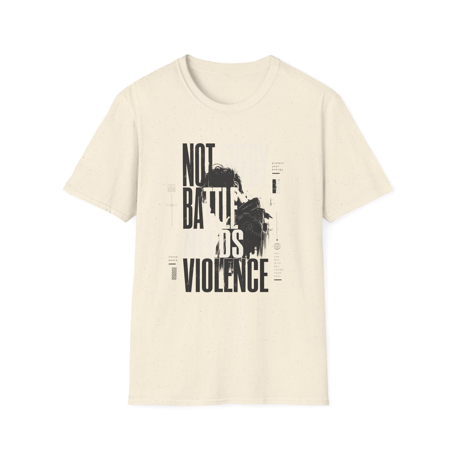 Not Every Battle Needs Violence T-Shirt — Motivational Tee