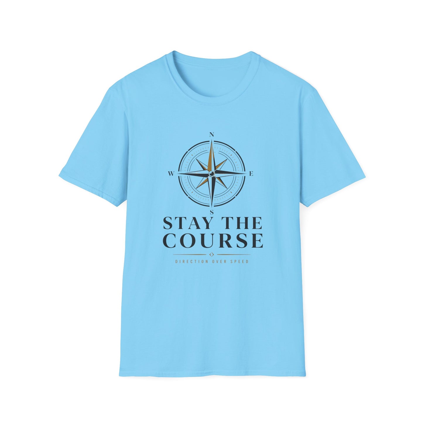 Stay The Course T-Shirt — Motivational Tee