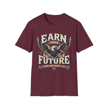 Earn Your Future T-Shirt — Motivational Tee