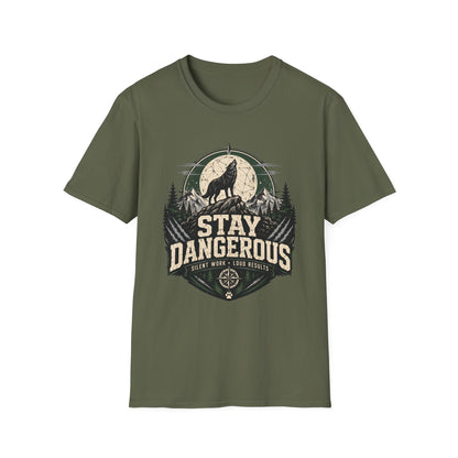 Stay Dangerous T-Shirt — Motivational Tee