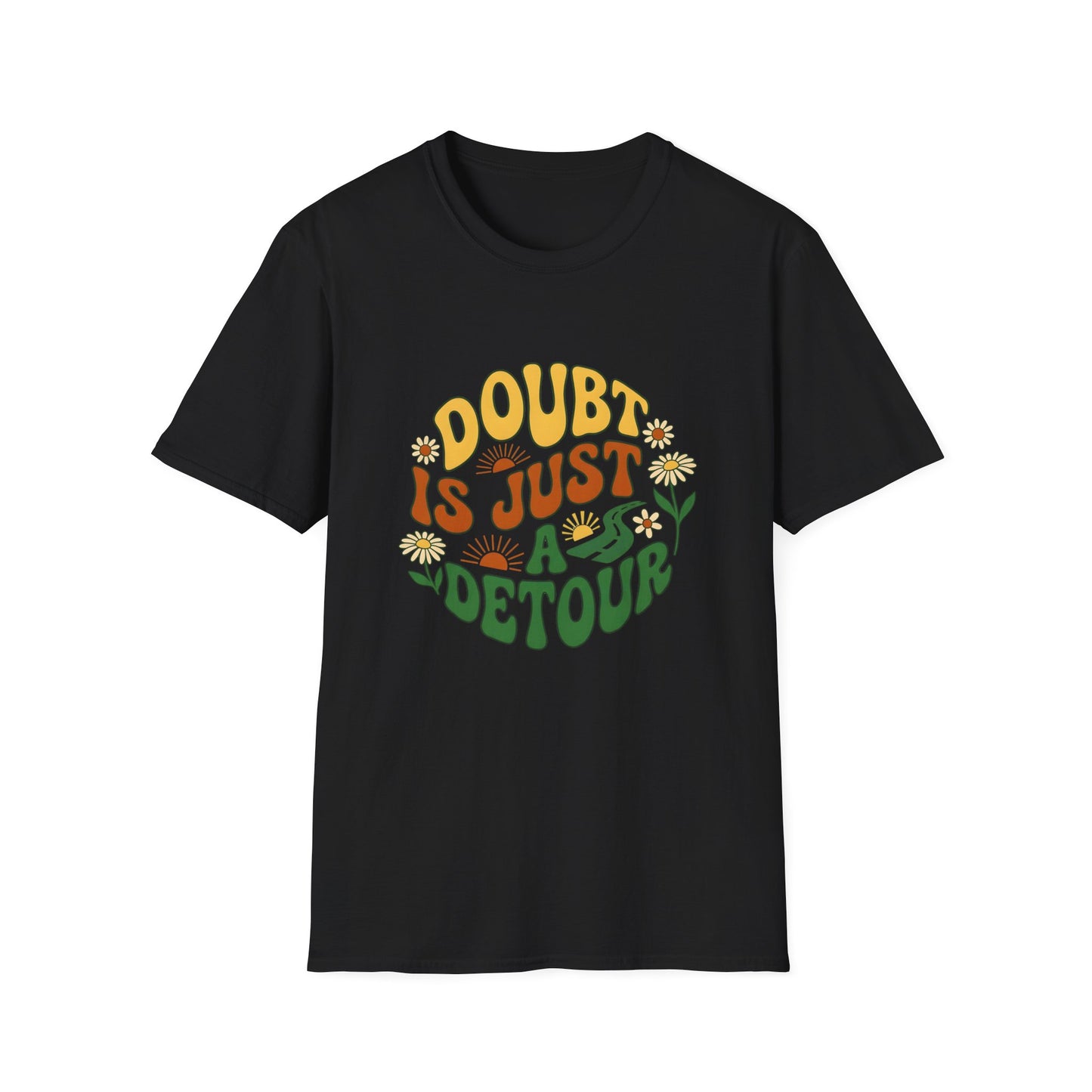 Doubt Is Just A Detour T-Shirt — Motivational Tee