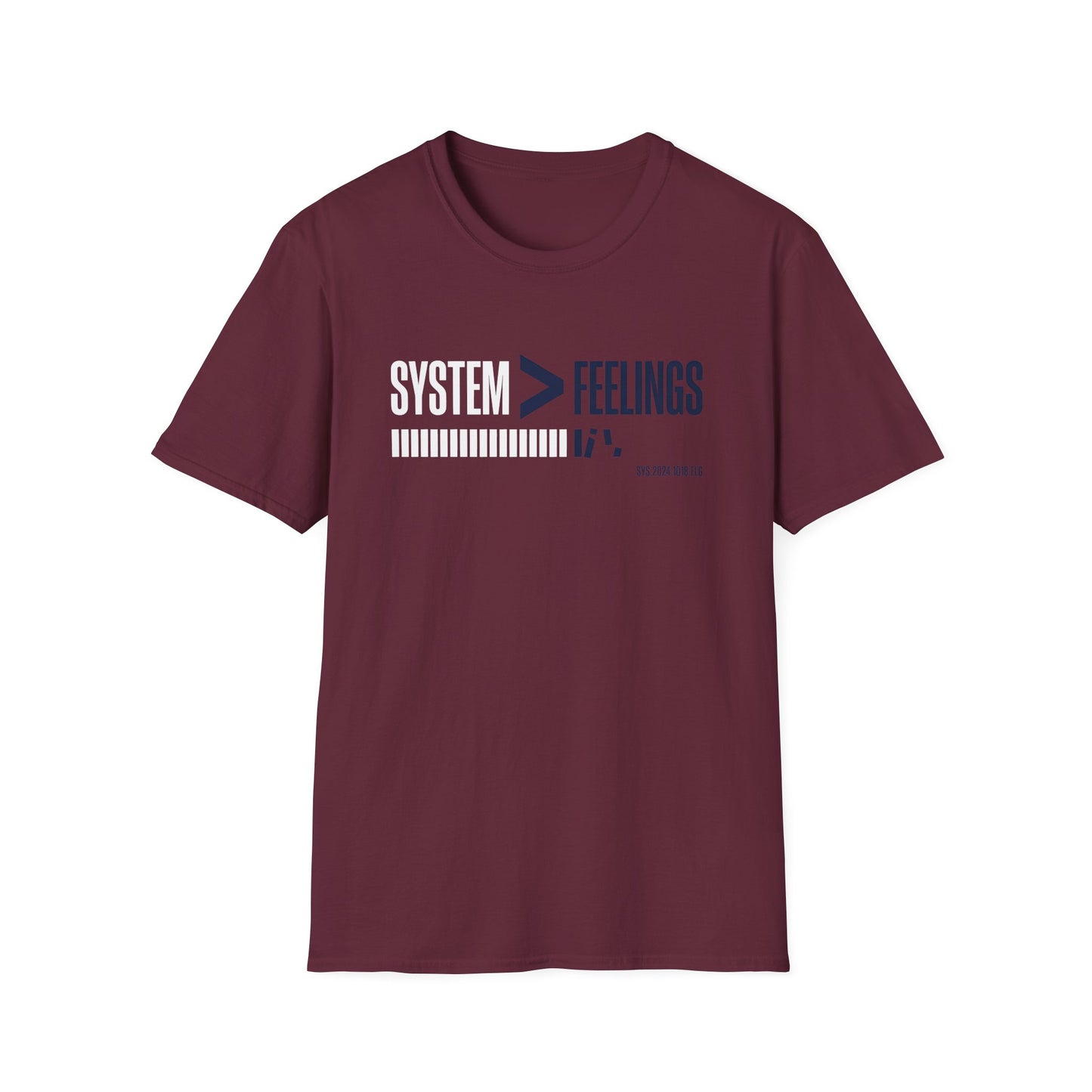 System>Feelings T-Shirt — Motivational Tee