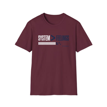 System>Feelings T-Shirt — Motivational Tee