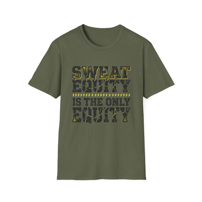 Sweat Equity Is The Only Equity T-Shirt — Motivational Tee